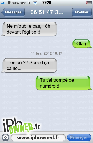 Ne m'oublie pas, 18h devant l'église :), Ok :), 11 fév. 2012 18:17, T'es où ?? Speed ça caille..., Tu t'ai trompé de numéro :), 