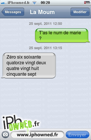 25 sept. 2011 12:50, T'as le num de marie ?, 25 sept. 2011 13:15, Zéro six soixante quatorze vingt deux quatre vingt huit cinquante sept, 