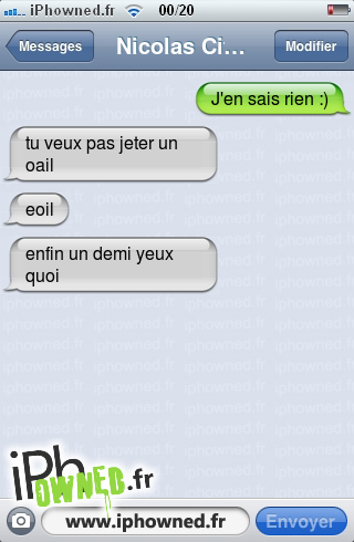 J'en sais rien :), tu veux pas jeter un oail, eoil, enfin un demi yeux quoi, 