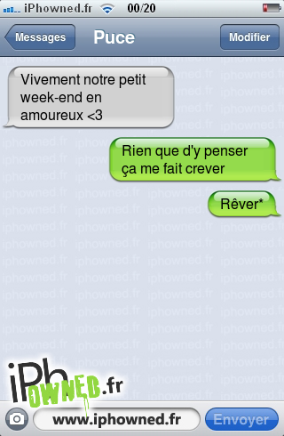 Vivement notre petit week-end en amoureux <3, Rien que d'y penser ça me fait crever, Rêver*, 