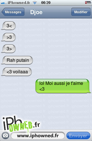 3<, >3, 3>, Rah *censured*, <3 voilaaa, lol Moi aussi je t'aime <3, 