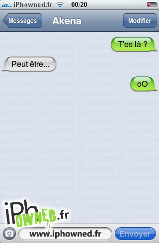 T'es là ?, Peut être..., oO, 