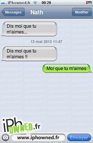 Dis moi que tu m'aimes..., 13 mai 2013 11:47, Dis moi que tu m'aimes !!, Moi que tu m'aimes, 