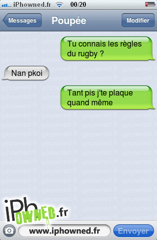 Tu connais les règles du rugby ?, Nan pkoi, Tant pis j'te plaque quand même, 