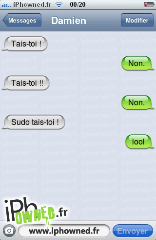 Tais-toi !, Non., Tais-toi !!, Non., Sudo tais-toi !, lool, 