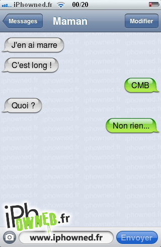 J'en ai marre, C'est long !, CMB, Quoi ?, Non rien..., 