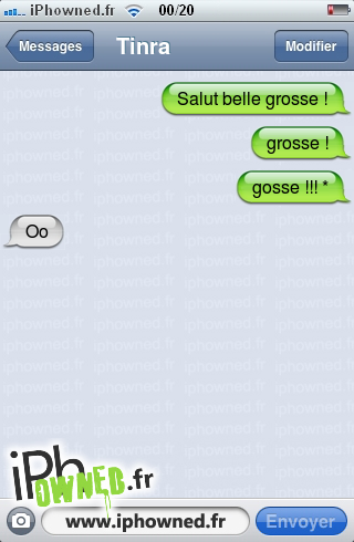 Salut belle grosse !, grosse !, gosse !!! *, Oo, 