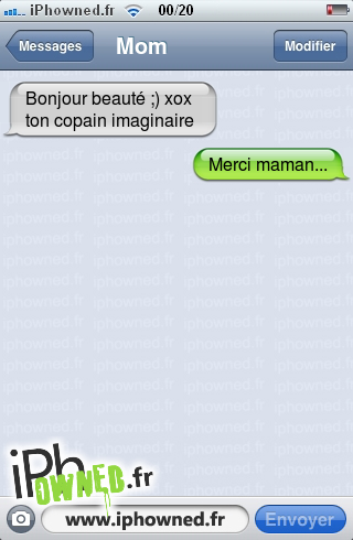 Bonjour beauté ;)

xox ton copain imaginaire, Merci maman..., 