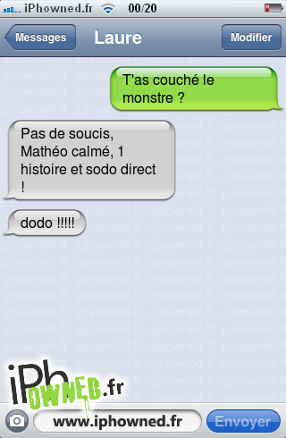 T'as couché le monstre ?, Pas de soucis, Mathéo calmé, 1 histoire et sodo direct !, dodo !!!!!, 